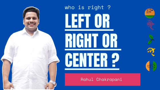 rahul chakrapani explains left wing politics and right wing politics
